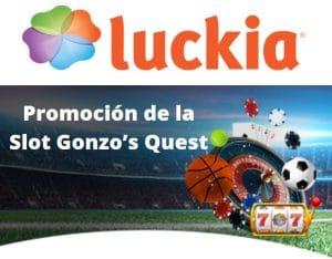 Promoción de la Slot Gonzo’s Quest LUCKIA